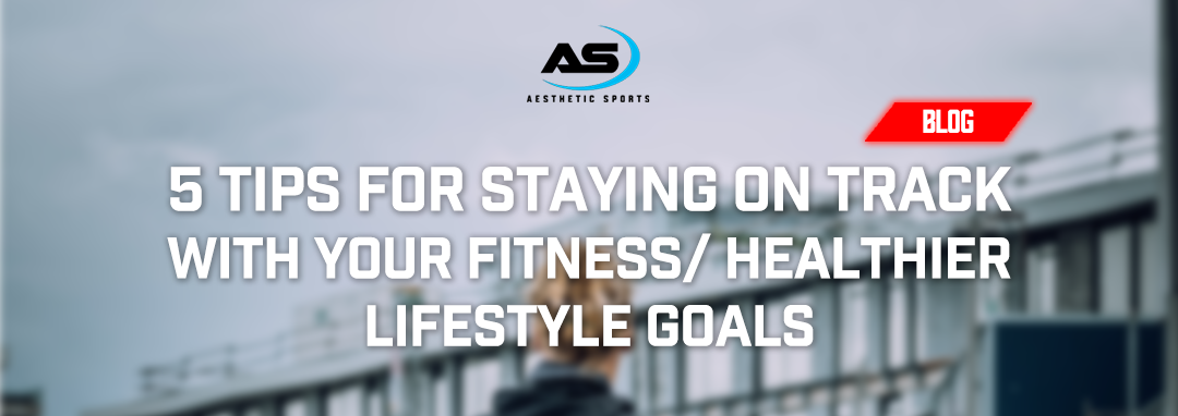5 Tips to stay on track with your fitness goals.