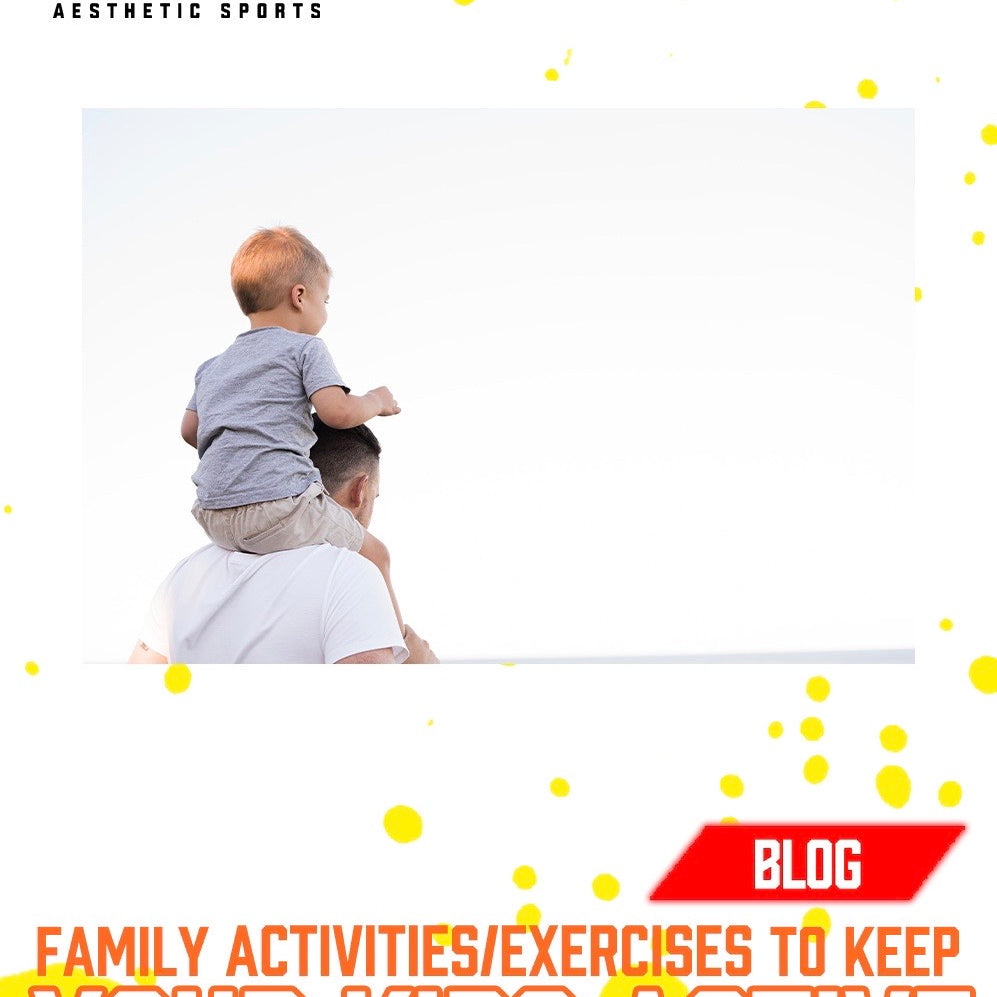Family Activities/ Exercises to keep your kids active